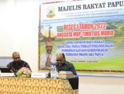 Berbagai Maklumat MRP diabaikan para kepala daerah di Papua